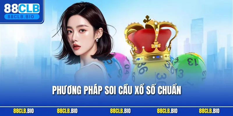 Phương Pháp Soi Cầu Xổ Số Chuẩn| Top Cách Dự Thưởng Hiệu Quả